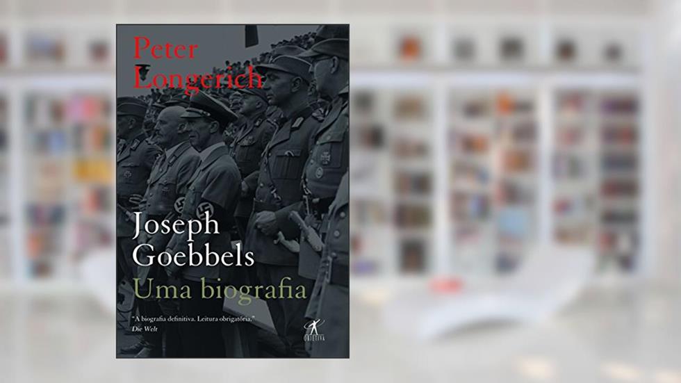 Joseph Goebbels, do autor Peter Longerich