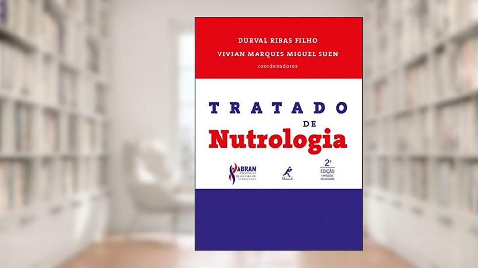 Tratado de nutrologia, do autor Durval Ribas Filho; Vivian Marques Miguel Suen