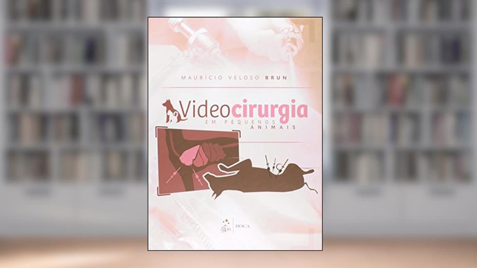 Videocirurgia em Pequenos Animais, do autor Mauricio Veloso Brun