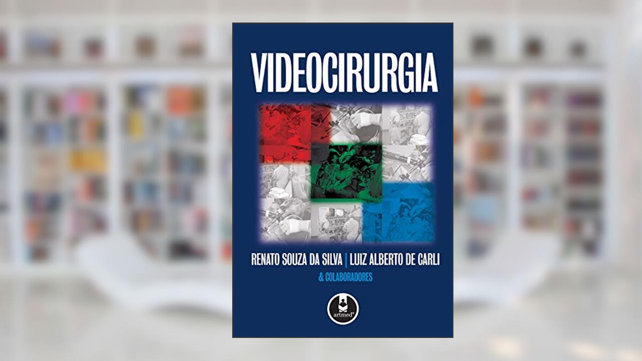 Videocirurgia, do autor Renato Souza da Silva; Luiz Alberto de Carli