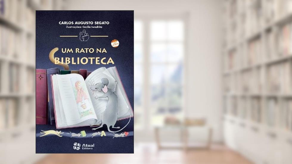 Um rato na biblioteca, do autor Carlos Augusto Segato