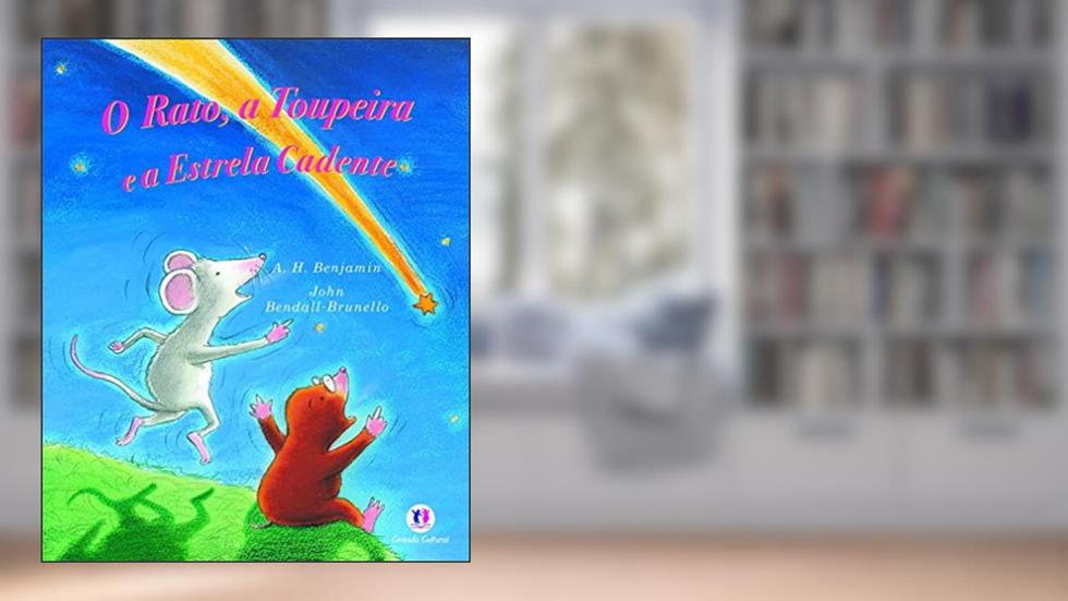 O rato, a toupeira e a estrela cadente, do autor A.H. Benjamin