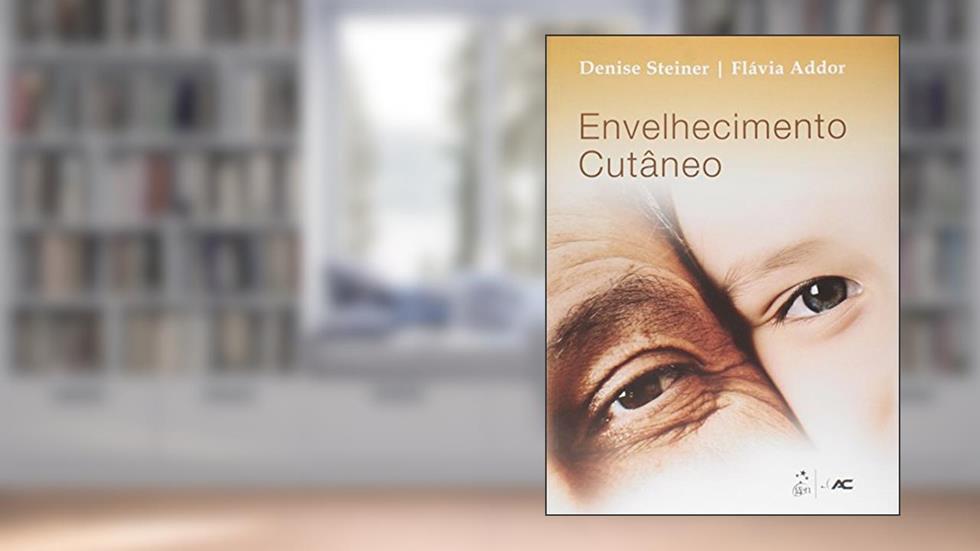 Envelhecimento Cutâneo, do autor DENISE STEINER