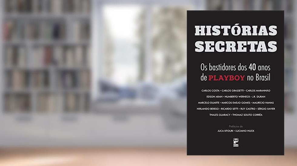 Histórias secretas: Os bastidores dos 40 anos de Playboy no Brasil, do autor Vários Autores