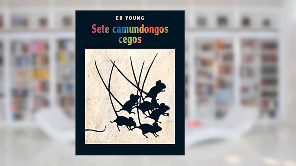 Sete camundongos cegos, do autor Ed Young
