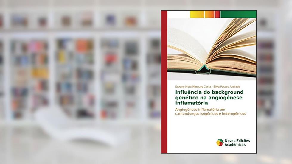 Influência do background genético na angiogênese inflamatória: Angiogênese inflamatória em camundongos isogênicos e heterogênicos, do autor Mota Marques Costa Suzane; Andrade Silvia Passos