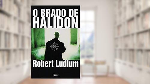 Capa de O brado de Halidon, do autor Robert Ludlum