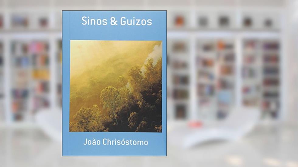 Sinos & Guizos, do autor João Chrisóstomo