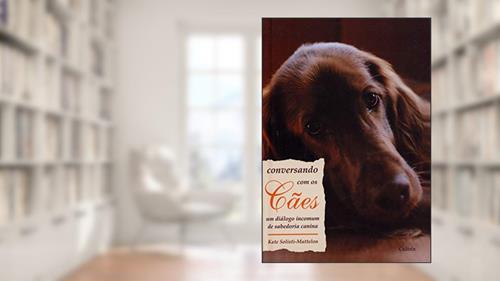 Capa de Conversando com os Cães, do autor Kate Solisti-Mattelon