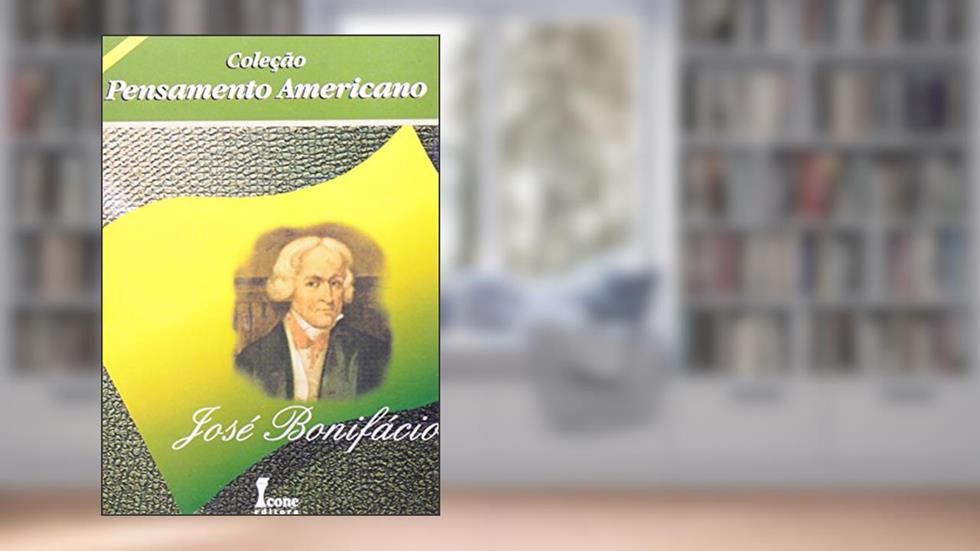 José Bonifácio, do autor José Luiz dos Santos