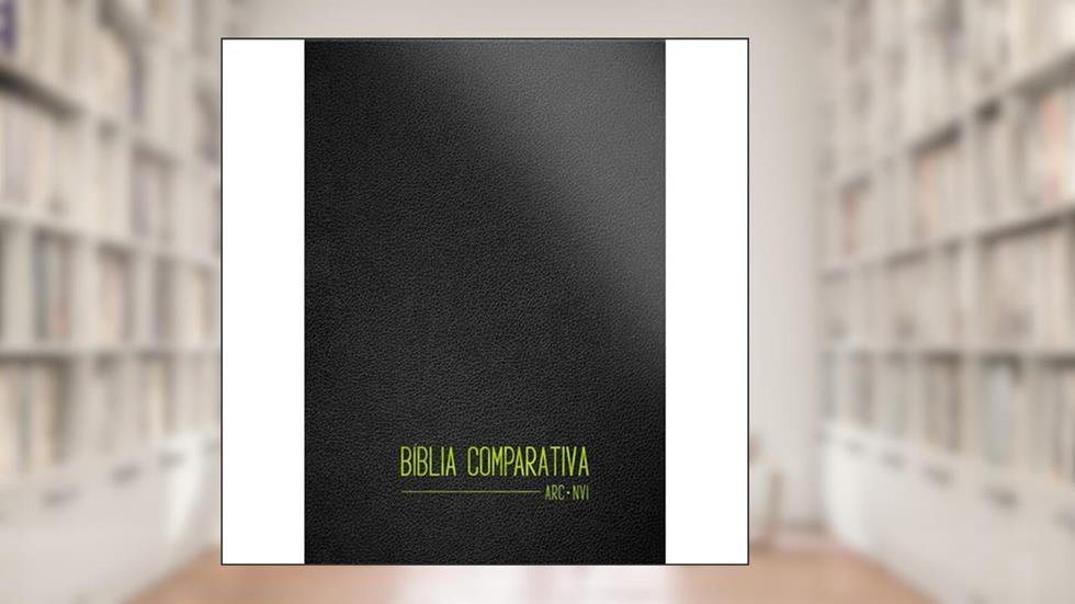 Bíblia comparativa extra grande RC - NVI- Fresh: Duas versões na mesma página, do autor IBB SBI