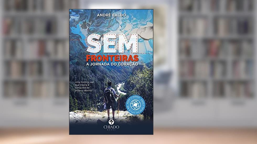 Sem Fronteiras: A Jornada do Coração, do autor André Baldo