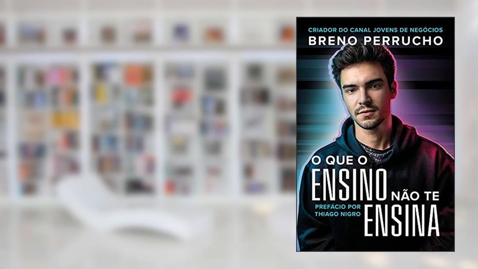 O que o ensino não te ensina, do autor Breno perrucho