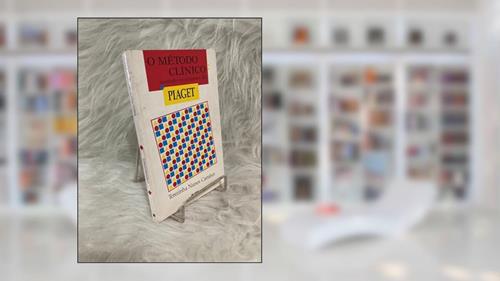 Capa de Metodo Clinico Usando Os Exames De Piaget, do autor Terezinha Nunes Carraher