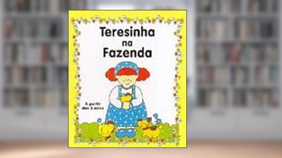 Terezinha na Fazenda - Coleção Pintinhas em Flor, do autor Vários Autores