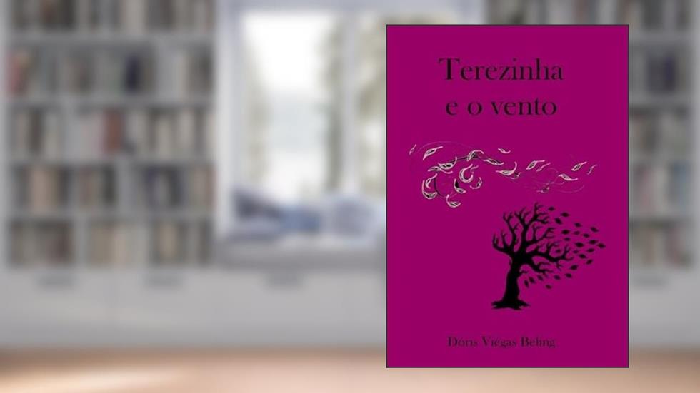 Terezinha e o Vento, do autor Dóris Viégas Beling