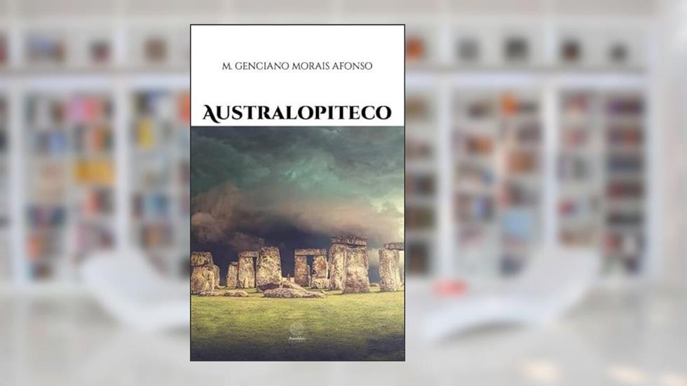 Australopiteco, do autor M. Genciano Morais Afonso