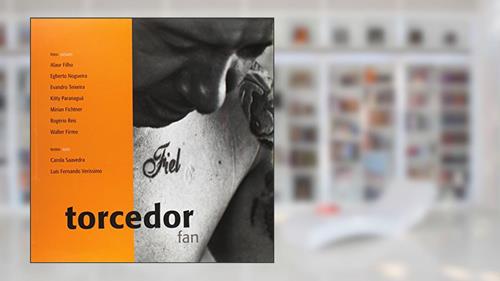 Capa de Torcedor Fan, do autor Carola Saavedra; Luis Verissimo