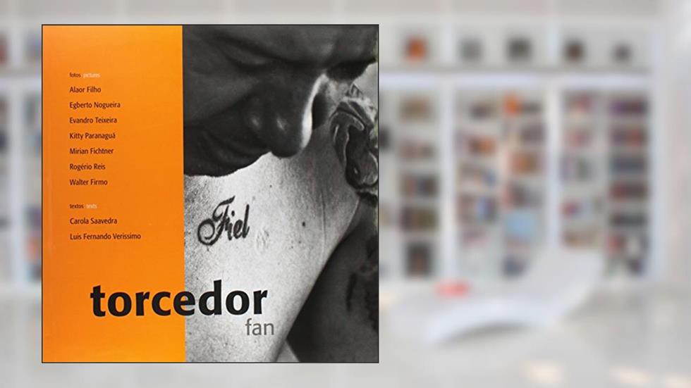 Torcedor Fan, do autor Carola Saavedra; Luis Verissimo