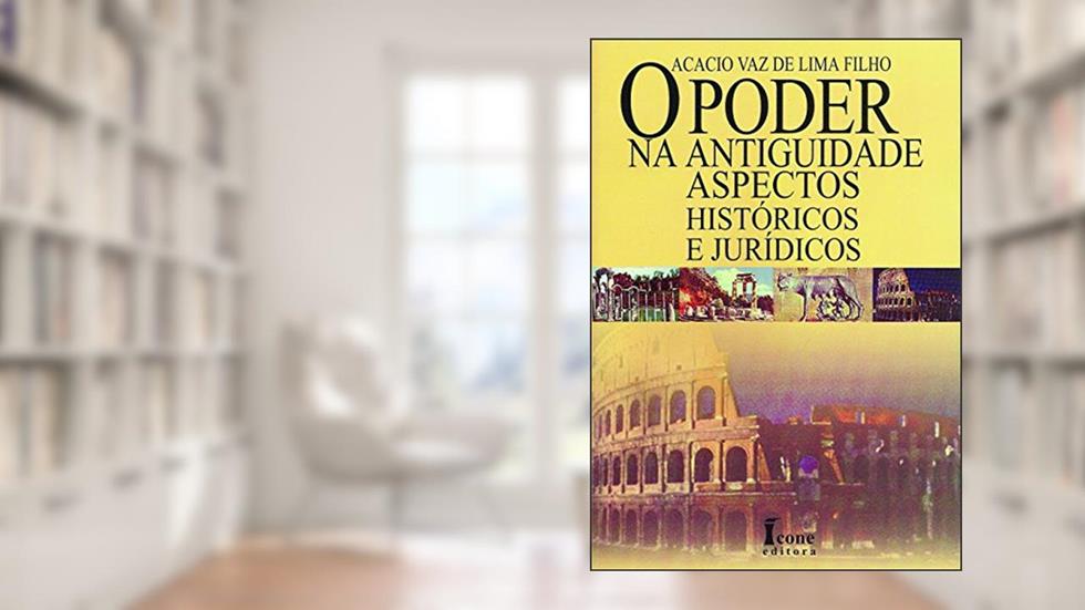 Poder na Antiguidade, do autor Acácio Vaz de Lima Filho