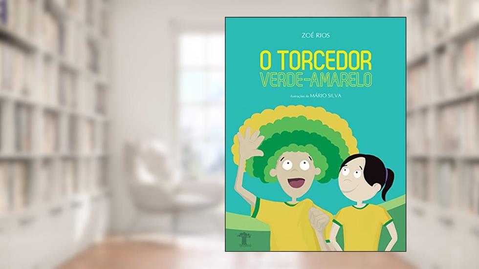 O torcedor verde-amarelo, do autor Zoé Rios