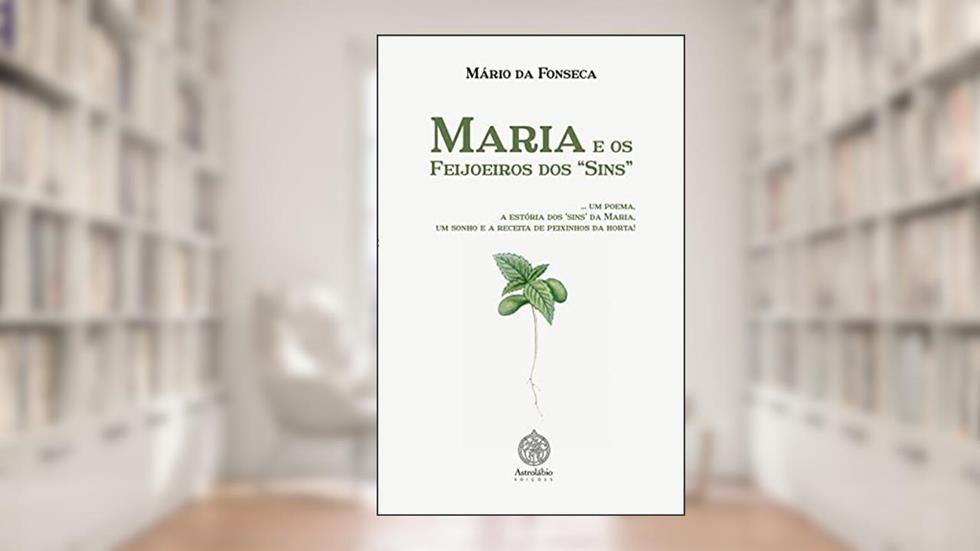 Maria e os Feijoeiros dos "Sins, do autor Mário da Fonseca