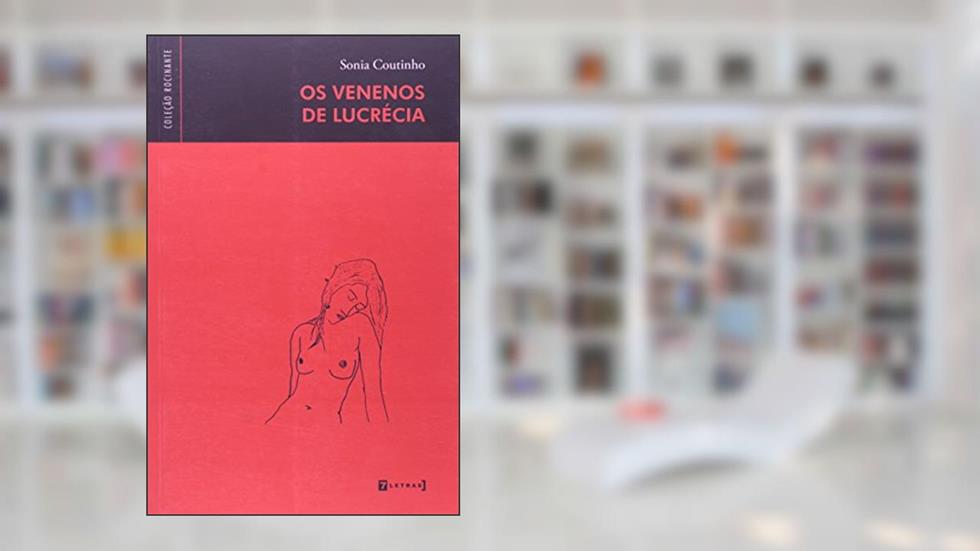 Os Venenos de Lucrécia, do autor Sonia Coutinho
