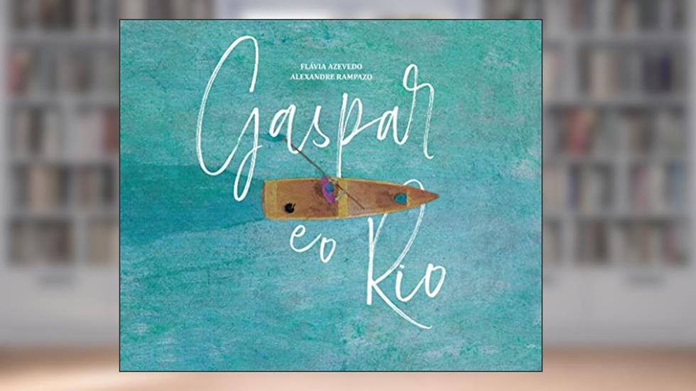 Gaspar e o rio, do autor Flávia Azevedo