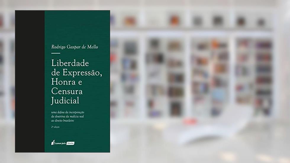 Liberdade de Expressão, Honra e Censura Judicial - 2ª Ed. - 2021, do autor Rodrigo Gaspar De Mello