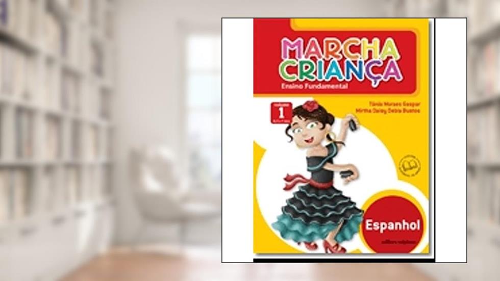 Espanhol. 1º Ano - Coleção Marcha Criança, do autor Tânia Moraes Gaspar