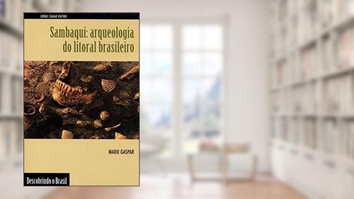 Capa de Sambaqui: arqueologia do litoral brasileiro (Descobrindo o Brasil), do autor Madu Gaspar