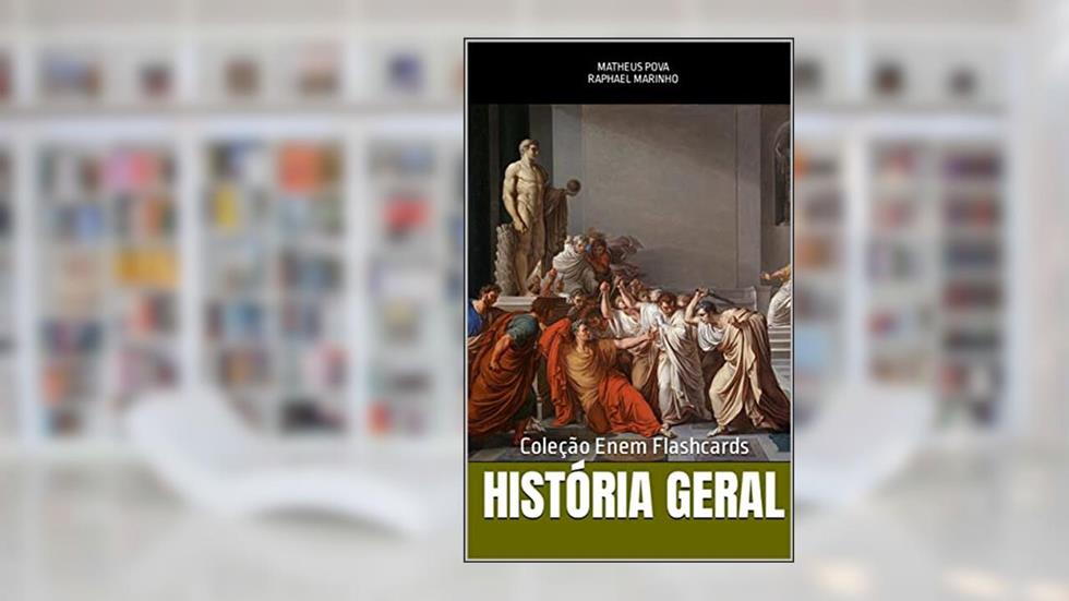 HISTÓRIA GERAL: COLEÇÃO FLASHCARDS ENEM (COLEÇÃO ENEM FLASHCARDS), do autor RAPHAEL MARINHO; MANTHEUS POVA