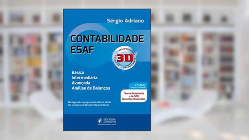 Capa de Contabilidade ESAF. Teoria Sintetizada + 500 Questões Resolvidas - 3D, do autor Sérgio Adriano