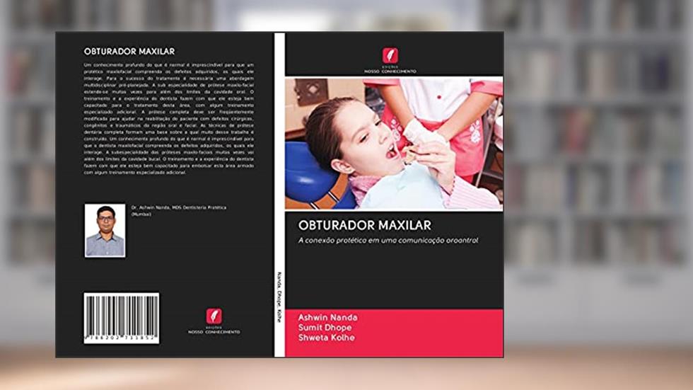 OBTURADOR MAXILAR: A conexão protética em uma comunicação oroantral, do autor Ashwin Nanda; Sumit Dhope; Shweta Kolhe