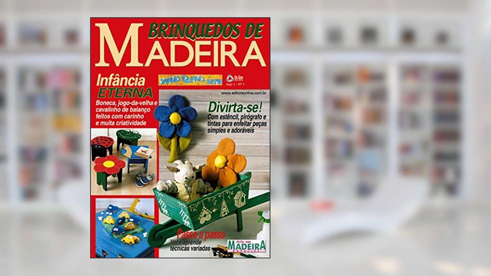 Arte em Madeira Especial Edição 01: DIVIRTA-SE! Com estêncil, pirógrafo e tintas para enfeitar peças simples e adoráveis., do autor Online Editora