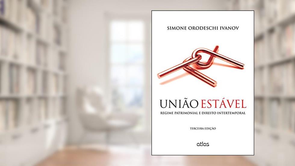 União Estável: Regime Patrimonial E Direito Intertemporal, do autor Simone Orodeschi Ivanov