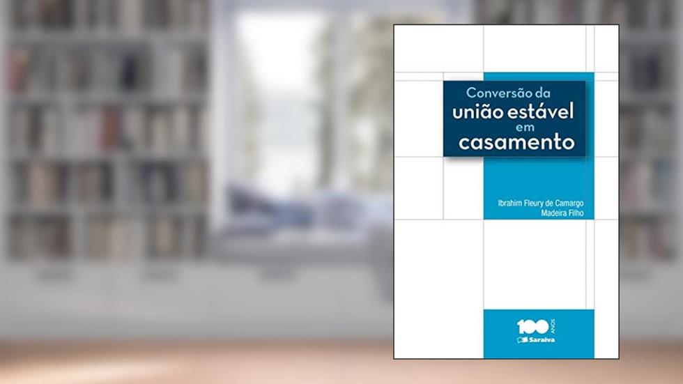 Conversão da união estável em casamento - 1ª edição de 2013, do autor Ibrahim Fleury de Camargo Madeira Filho