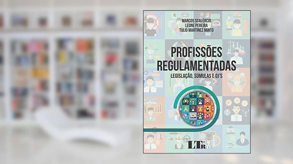 Profissões Regulamentadas, do autor Marcos Scalércio; Leone Pereira; Tulio Martinez. Minto