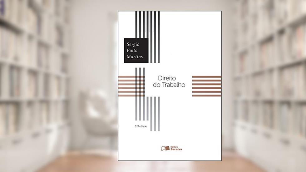 Direito do Trabalho, do autor Sérgio Pinto Martins