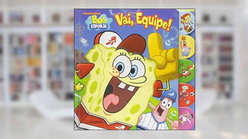 Capa de Bob Esponja. Vai, Equipe!, do autor Vários Autores