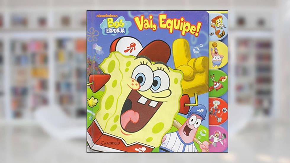 Bob Esponja. Vai, Equipe!, do autor Vários Autores