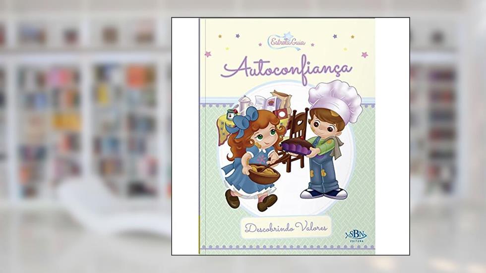 Descobrindo Valores: Autoconfiança (Estrela Guia), do autor Suelen Katerine A. Santos