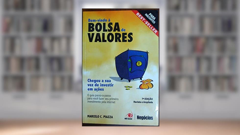 Bem-Vindo a Bolsa de Valores, do autor marcelo C. Piazza