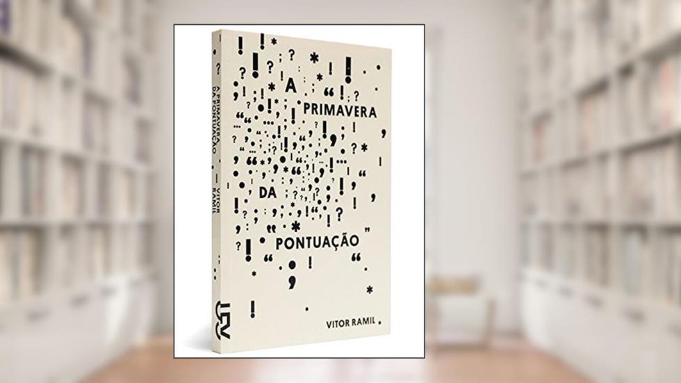 A Primavera da Pontuação, do autor Vitor Ramil