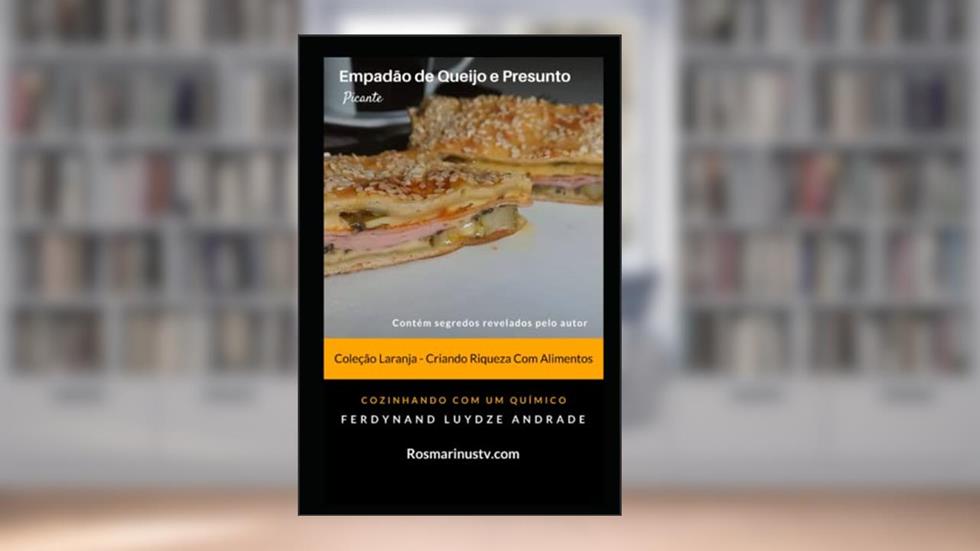 Empadão de Queijo e Presunto: Picante (Portuguese Edition), do autor Ferdynand Luydze Andrade