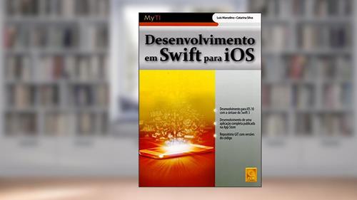 Capa de Desenvolvimento em Swift Para IOS, do autor Catarina Silva; Luís Marcelino