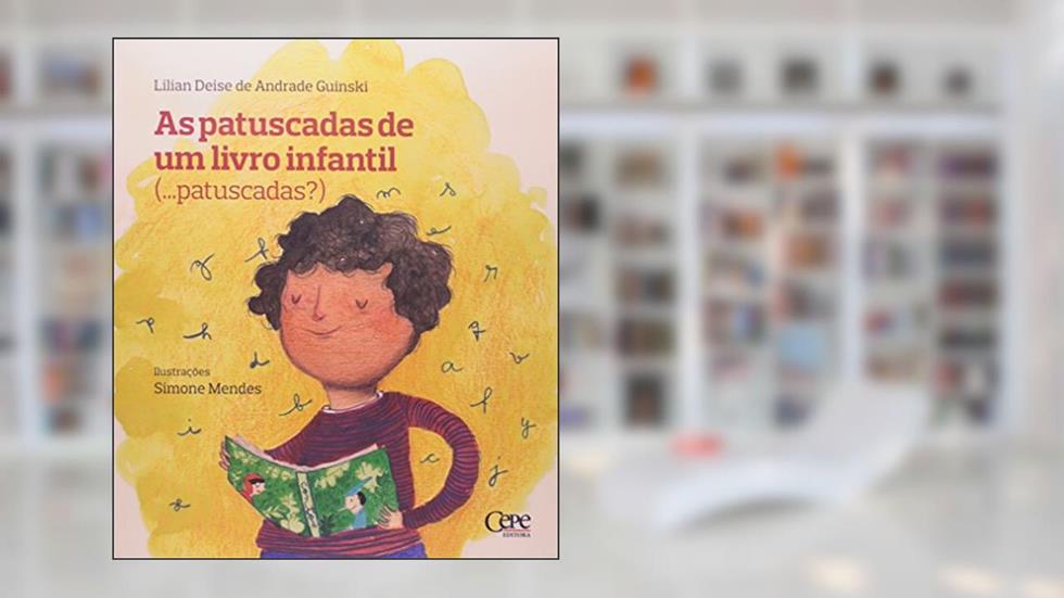 As Patuscadas de Um Livro Infantil, do autor Lilian Guinski