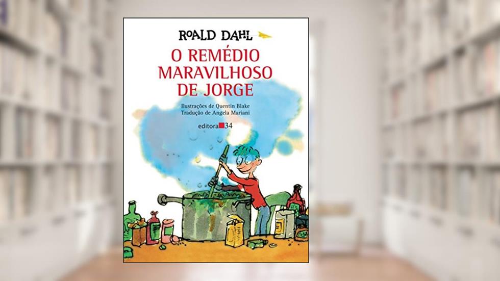 O remédio maravilhoso de Jorge, do autor Roald Dahl