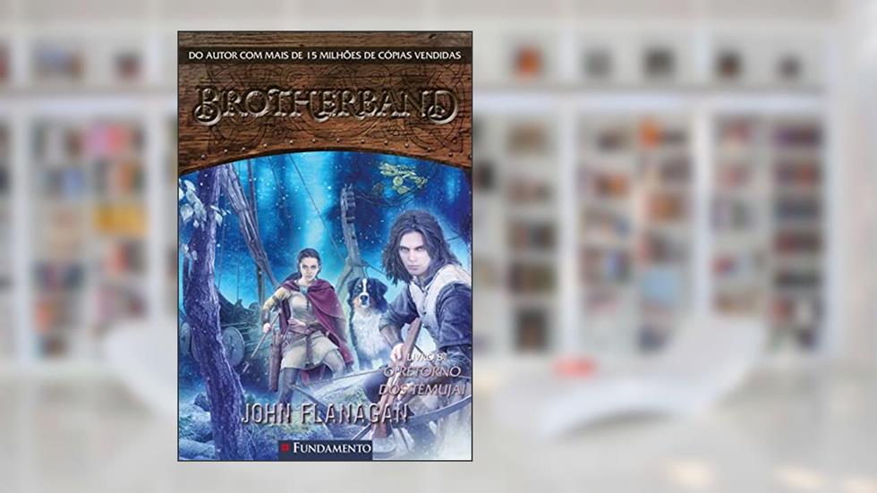 Brotherband 08 - O Retorno dos Temujai, do autor John Flanagan