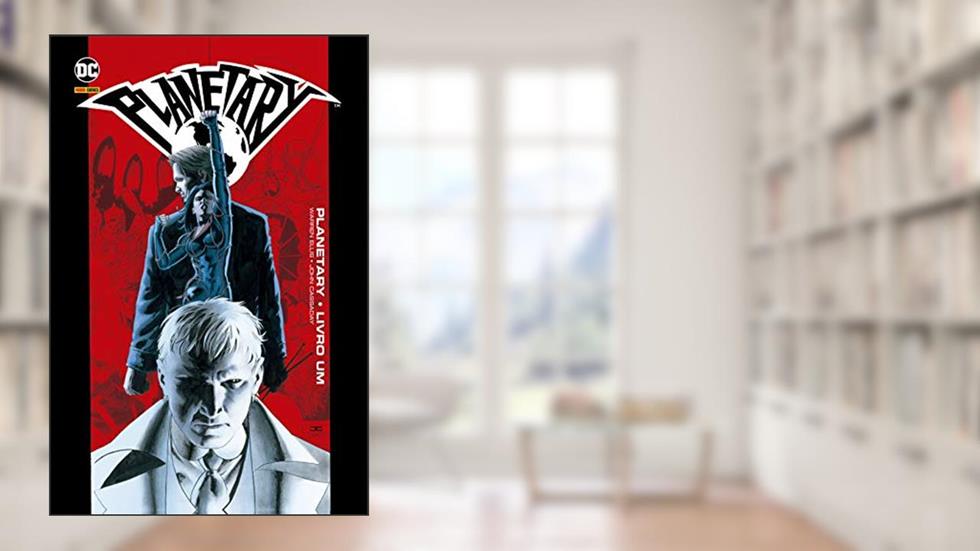 Planetary: Livro um, do autor Warren Ellis